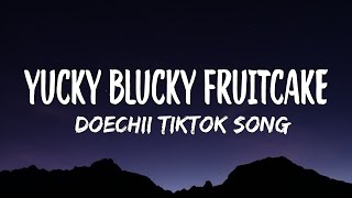 Yucky Blucky Fruitcake (Lyrics) | doechii why don't you introduce yourself to the class Tik Tok Song