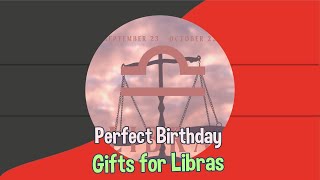 Top 10 Thoughtful Birthday Gifts for Libras: Celebrate Libra Season in Style!