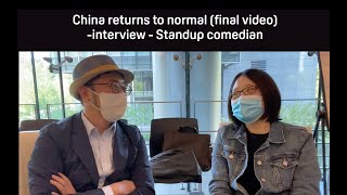 China's return to normal (video 7) - interview with comedian Tony