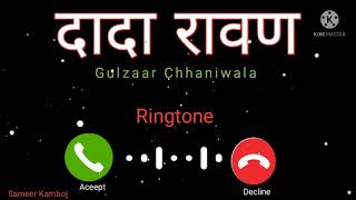 Dada Ravan Song Ringtone | Gulzaar Chhaniwala | Sameer Karnal Aala | 2021