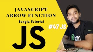 JavaScript Arrow Function. JS full course Bangla tutorial basic to advanced. (#47 JS).