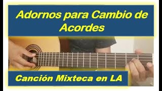 Adornos para cambiar de Acordes en LA, Canción Mixteca en Guitarra Fácil