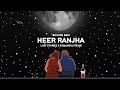 Heer Ranjha : Lost Stories & somanshu (Remix) | Bhuvan Bam | Official Visualiser