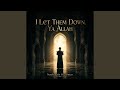 I Let Them Down, Ya Allah