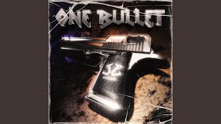 One Bullet