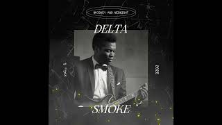 Delta Smoke   Through the Rain, I Still Walk