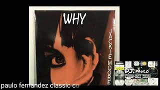 Why - Jackie Moore - ( Different Mix )