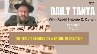 10 UTTERANCES A BRIDGE TO CREATION  - Daily Tanya No.194 Tamuz 3~ Shaar Hayichud VeHaemuna Ch. 11-1