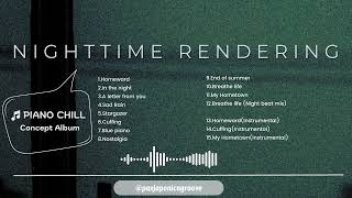 PAX JAPONICA GROOVE - Nighttime Rendering (FULL ALBUM Audio)  ふとした夜が織りなす日常の余韻、郷愁を誘うピアノチル作品