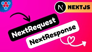 What is NextJS NextRequest and NextResponse?