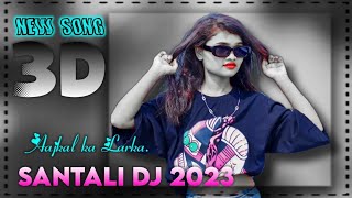 Santali 3D Mixing // 2023 super hitts traditional dj song #santali #santalidjsong