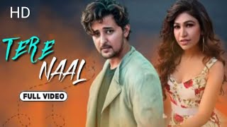 Tere Naal Full song : Darshan Raval & Tulsi Kumar | Latest Darshan Raval Song | New Hindi song 2020
