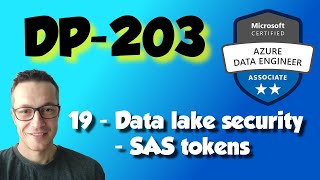 DP-203: 19 - Azure data lake security - Shared Access Signature (SAS)