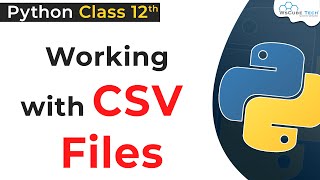Working with CSV Files in Python Class 12 | Python CSV Files | Computer Science with Python Class 12
