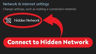 How to Connect to Hidden Network Windows 10
