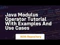 Java modulus operator tutorial with examples and use cases