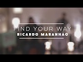 Ricardo Maranhão - Find Your Way (Official Music Video)