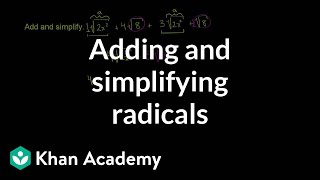 Adding and simplifying radicals | Exponent expressions and equations | Algebra I | Khan Academy