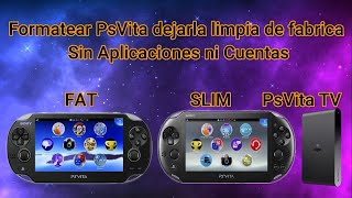 Formatear PsVita dejarla limpia de fabrica sin Aplicaciones ni Cuentas (Fat, Slim & PsVita Tv)