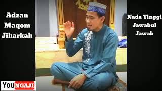 Duel Adzan Maqon Jiharkah Jawabul Jawab (Nada Tertinggi)-YouNgaji