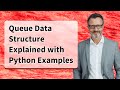 Queue Data Structure Explained with Python Examples