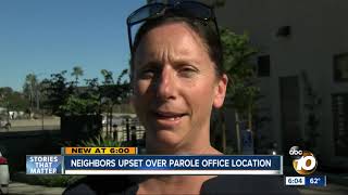 Neighbors upset over parole office location