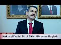 kırklareli valisi birol ekici görevine başladı