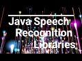 Java Speech Recognition Libraries for Developers