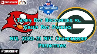 Tampa Bay Buccaneers vs. Green Bay Packers | NFL 2020-21 NFC Championship Predictions Madden NFL 21