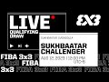 RE-LIVE | FIBA 3x3 Sukhbaatar Challenger 2023 | Qualifier for Amsterdam Masters | Qualifying Draw