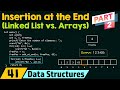 Insertion at the End (Linked List vs. Array) - Part 2