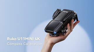 Ruko U11MINI 4K - Compass Calibration