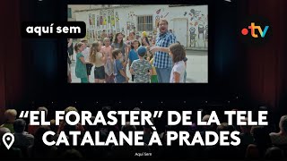 La célèbre émission « El Foraster » de la télé catalane s’est installée à Prades