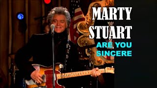 MARTY STUART - Are You Sincere