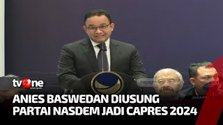 NasDem Resmi Usung Anies Baswedan Jadi Capres 2024 | Kabar Petang Pilihan tvOne