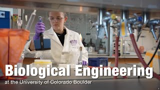 Biological Engineering at the University of Colorado Boulder