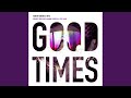 Good Times (Kevin Es Remix)