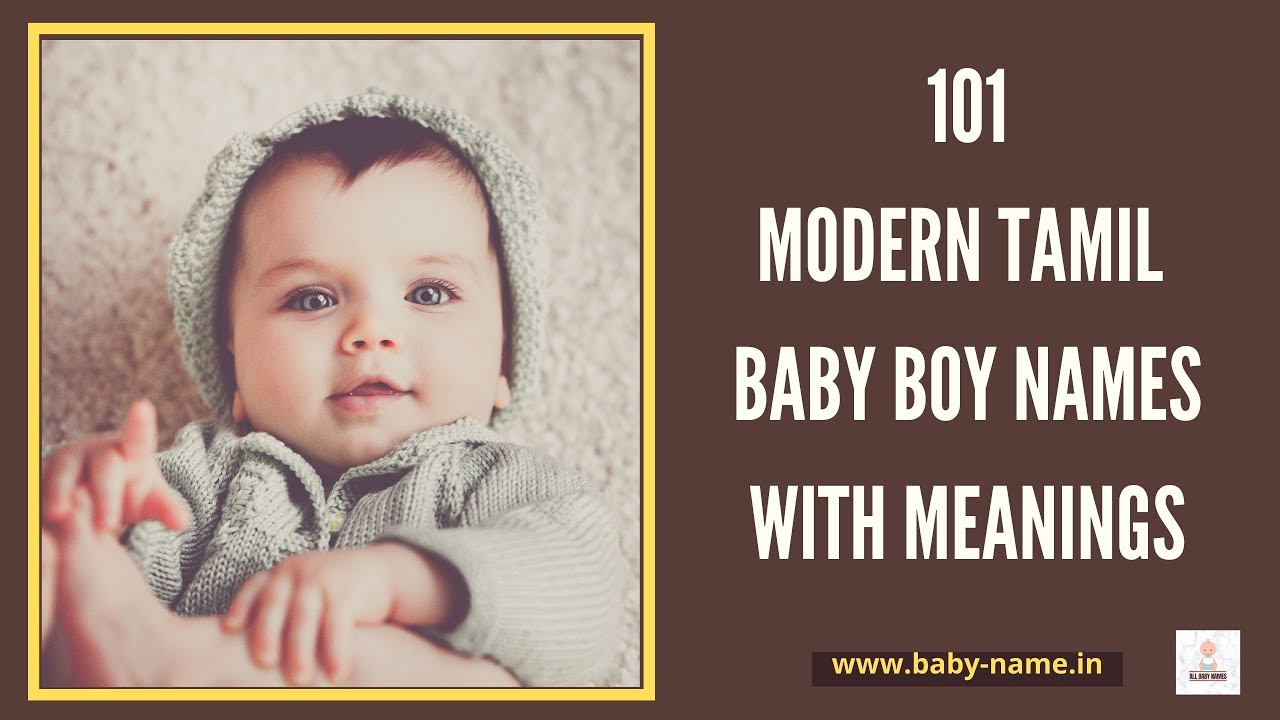 101 MODERN TAMIL NAMES FOR BABY BOY | TAMIL BABY BOY NAMES | UNIQUE ...