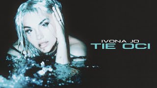 IVONA JO - TIE OCI (OFFICIAL  MUSIC VIDEO)