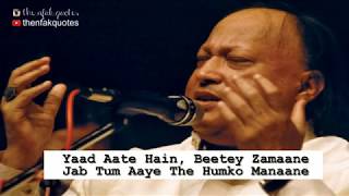 Yaad Aate Hain, Beetey Zamaane | Nfak Quotes & Lines | Nusrat Fateh Ali Khan