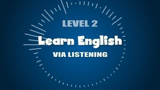 【Level 2】Everyday English Listening Practice ✩ Learn English via Listening
