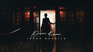 INDAH RUHAILA - DEMI KAMU (OFFICIAL MUSIC VIDEO)