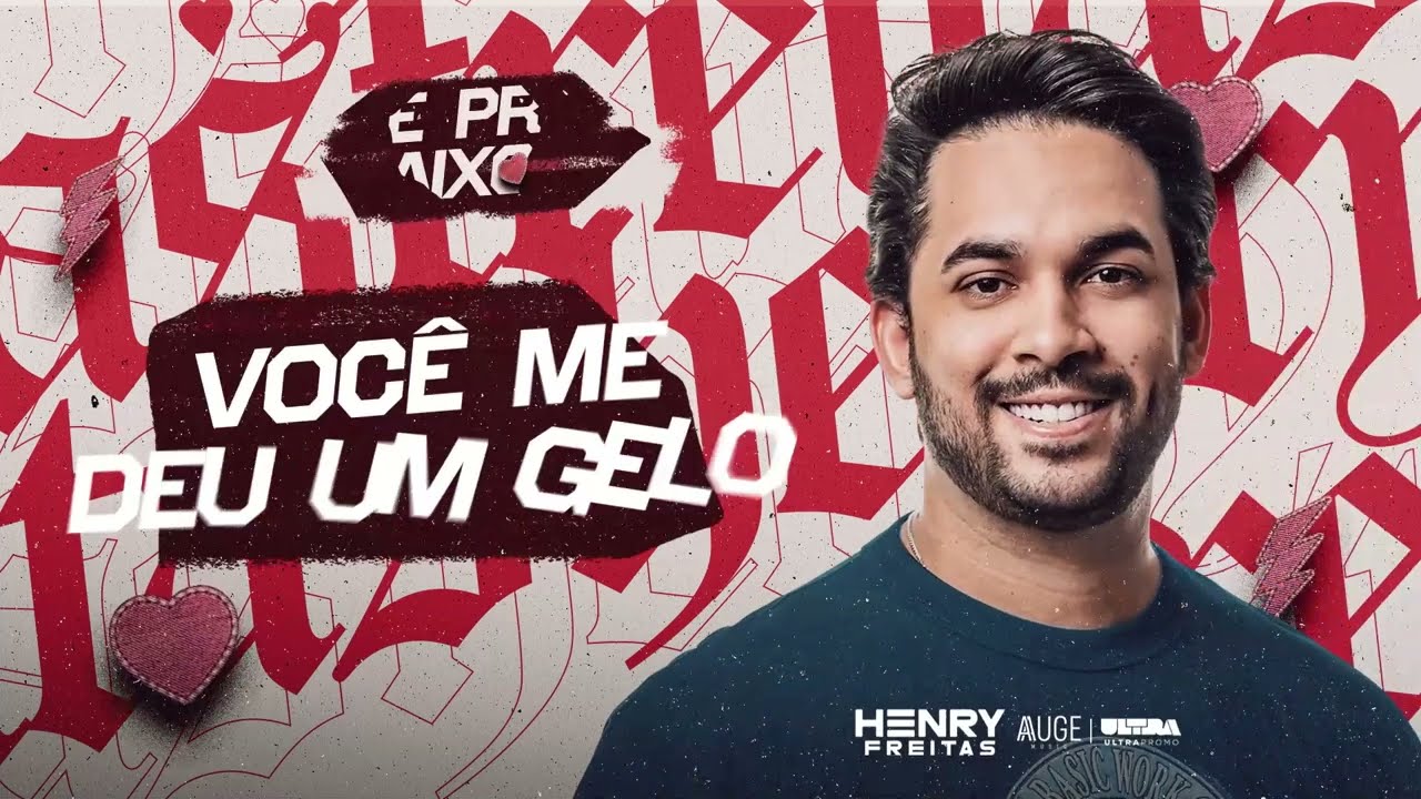 VOCÊ ME DEU UM GELO - Henry Freitas (É Pra Apaixonar) - YouTube