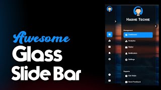 Responsive Glass Sidebar using HTML,CSS & JavaScript