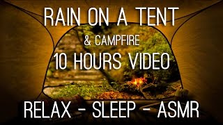 Rain on Tent and Campfire Crackling Near the River - 10 Hrs Video w/ Sounds for Relaxation and Sleep