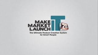 Make Market Launch 2.0 - Turn Your Knowledge and Know - How into Products You Can Sell