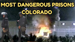 Colorado’s Most Dangerous Prisons: Inside the State’s Deadliest Lockups