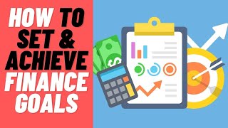 How To Set Financial Goals In Life And What Rules To Follow | Financial Independence Series Ch. 5