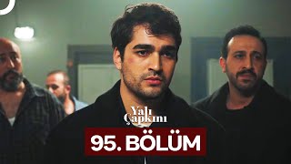 Yalı Çapkını 95. Bölüm