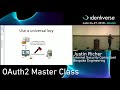 6/24 OAuth2 Master Class | Identiverse 2018